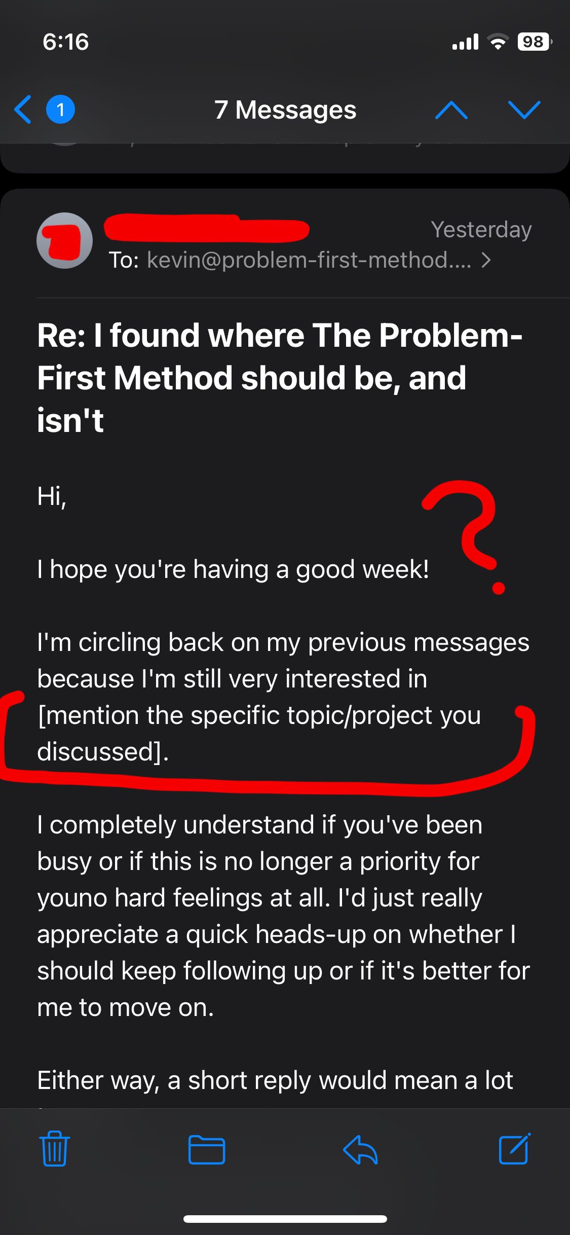 Screenshot of a cold email follow-up that reads, I'm circling back on my previous messages because I'm still very interested in [mention the specific topic/project you discussed], with the unfilled template placeholder circled in red and a red question mark drawn next to the greeting.