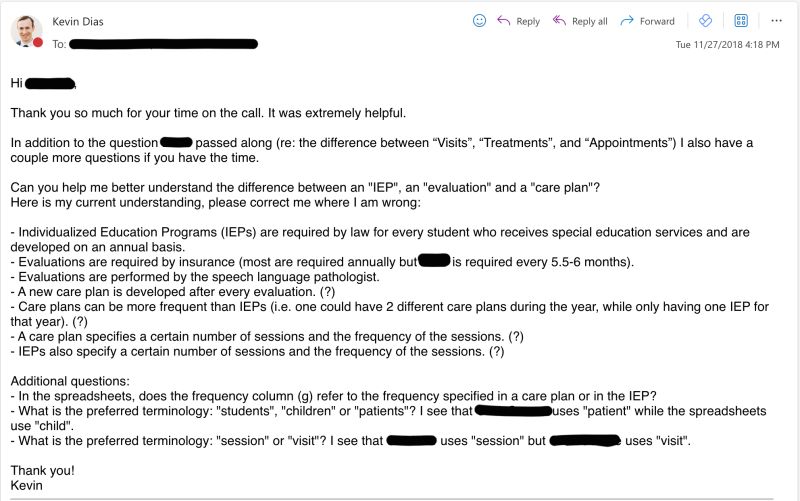 Screenshot of an email from Kevin Dias dated November 27, 2018, asking a colleague to explain the differences between IEPs, evaluations, and care plans, and the preferred terminology for students, children, patients, sessions, and visits.