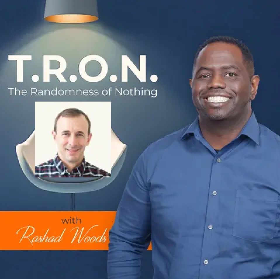 The T.R.O.N. Podcast cover art showing host Rashad Woods in a blue shirt, with an inset photo of me on a white chair under a hanging lamp.