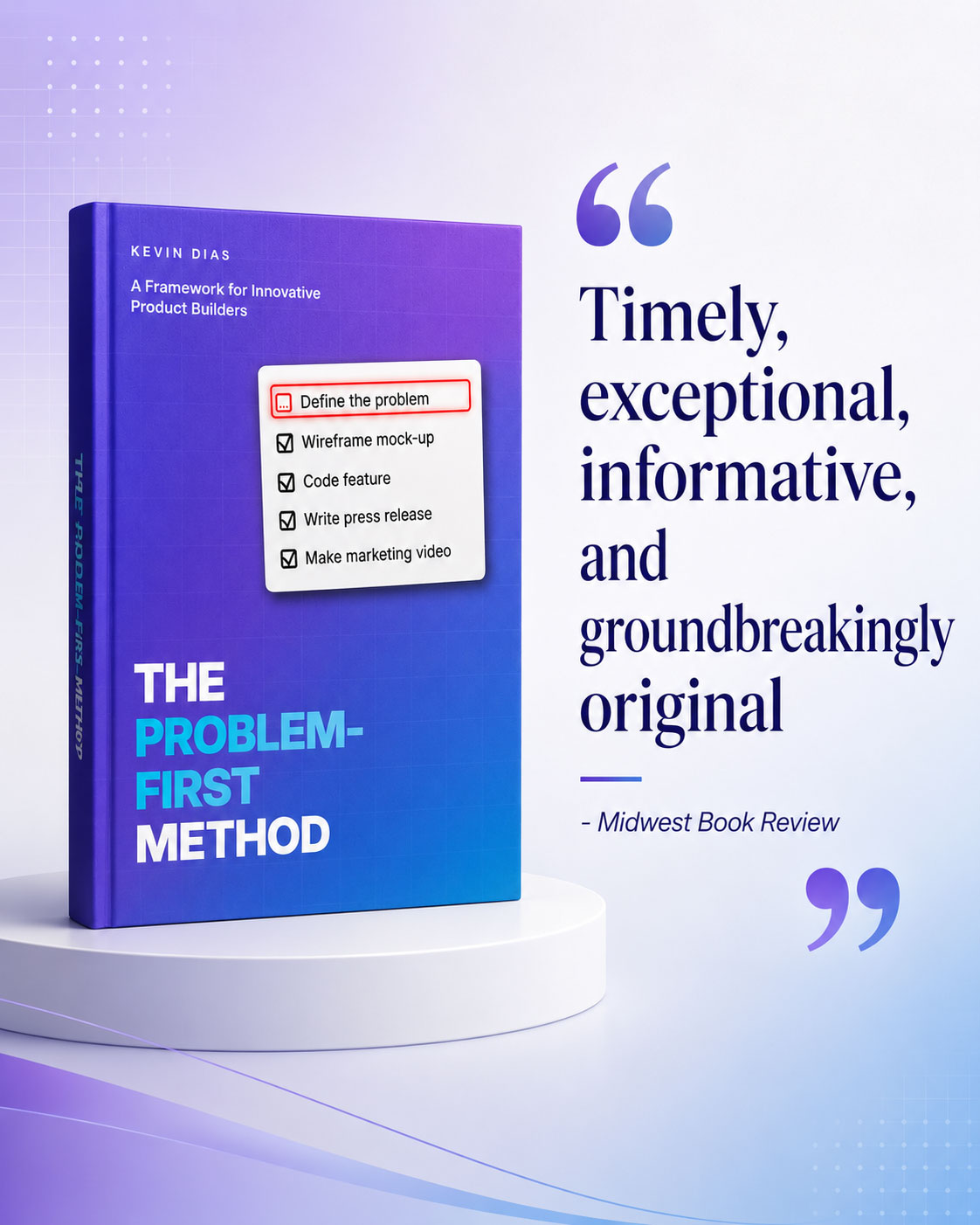 A promotional graphic: a 3D render of The Problem-First Method book standing on a white pedestal against a purple gradient, beside the pulled quote “Timely, exceptional, informative, and groundbreakingly original” attributed to Midwest Book Review.