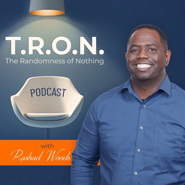 The T.R.O.N. Podcast with Rashad Woods cover art