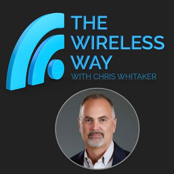 The Wireless Way with Chris Whitaker podcast cover art